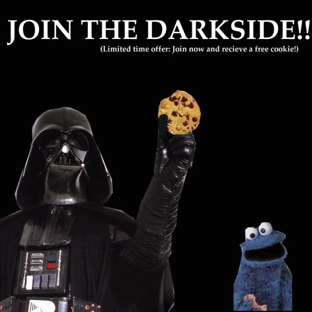 join the darkside... get a free cookie!
