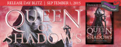 Queen of Shadows Release Day Blitz